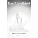 Dad, Unsolicited: Observations on Life