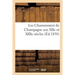 Les Chansonniers de Champagne Aux Xiie Et Xiiie Siècles