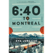 6:40 to Montreal