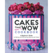 Cakes That Wow Cookbook: A Beginner's Guide to Baking and Decorating Spectacular Cakes