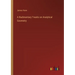 A Rudimentary Treatis on Analytical Geometry