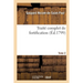Traite Complet de Fortification. Tome 2