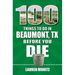 100 Things to Do in Beaumont, Texas, Before You Die
