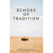 Echoes of Tradition: An Anthology