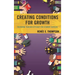 Creating Conditions for Growth: Fostering Teacher Efficacy for Student Success