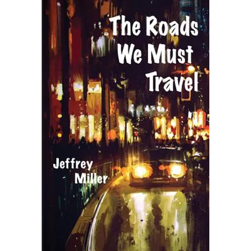 The Roads We Must Travel