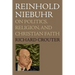 Reinhold Niebuhr: On Politics, Religion, and Christian Faith