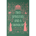 Two Spinsters and a Swindler