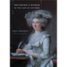 Becoming a Woman in the Age of Letters