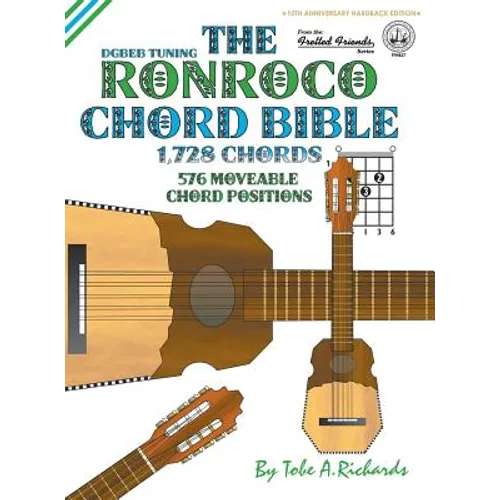 The Ronroco Chord Bible: DGBEB Tuning 1,728 Chords