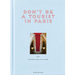 Don't Be a Tourist in Paris: The Messy Nessy Chic Guide