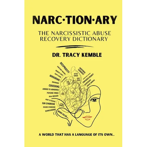 Narctionary: The Narcissistic Abuse Recovery Dictionary