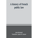 A history of French public law