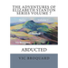 The Adventures of Elizabeth Stanton Series Volume 7 Abducted