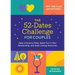 The 52-Dates Challenge for Couples: Open a Surprise Date, Spark Fun in Your Relationship, and Make Lasting Memories