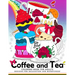 Coffee and Tea Coloring Book for Adults: Drink your coffee or tea with animals and flower in the garden