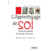 L'Apprentissage de soi: Exercices spirituels de Socrate à Foucault