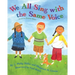 We All Sing with the Same Voice