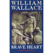 William Wallace: Brave Heart