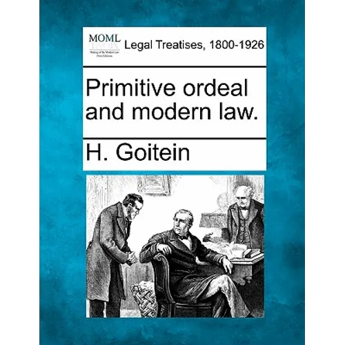 Primitive Ordeal and Modern Law.