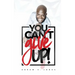 You Can't Give Up