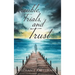 Trouble, Trials, and Trust