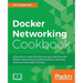 Docker Networking Cookbook