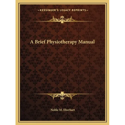 A Brief Physiotherapy Manual