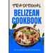 Traditional Belizean Cookbook: 50 Authentic Recipes from Belize