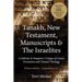 Tanakh, New Testament, Manuscripts & The Israelites: A Hebraic & Diasporic Critique of Canon Formation and Textual Theology Elohim Edition