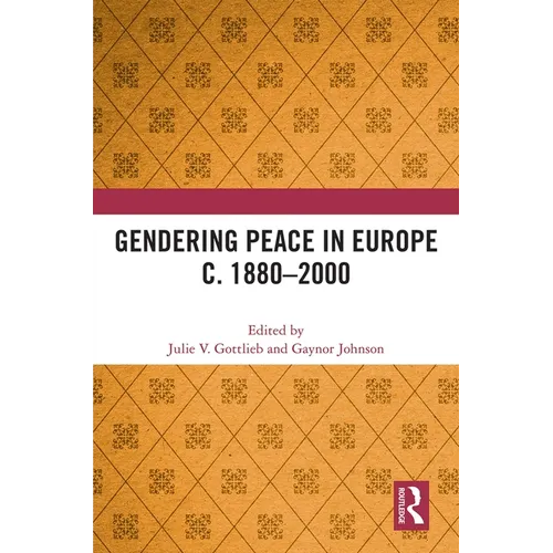 Gendering Peace in Europe C. 1880-2000
