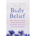 Body Belief: How to Heal Autoimmune Diseases, Radically Shift Your Health, and Learn to Love Your Body More
