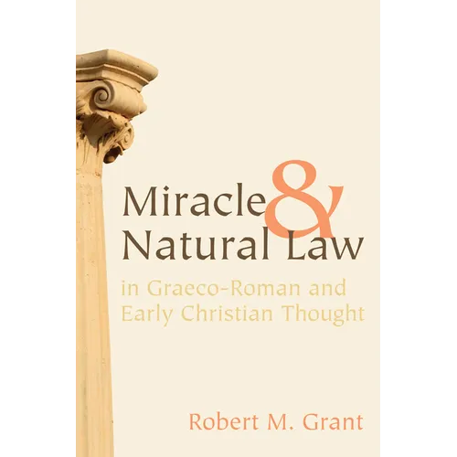 Miracle and Natural Law in Graeco-Roman and Early Christian Thought