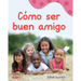 Cómo Ser Buen Amigo: A Wordless Nonfiction Book