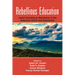 Rebellious Education: Joyful Teaching as Resistance in the American South and Appalachia