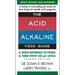 The Acid Alkaline Food Guide: A Quick Reference to Foods and Their Effect on PH Levels