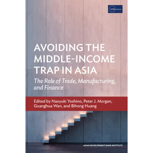 Avoiding the Middle-Income Trap in Asia: the Role of Trade, Manufacturing, and Finance