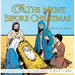 The Night Before Christmas: A Children's Christmas Poem about the Birth of Jesus