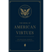 The Book of American Virtues: 250 National Heroes - A Legacy Guided by Providence