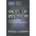 Faces of Intention: Selected Essays on Intention and Agency