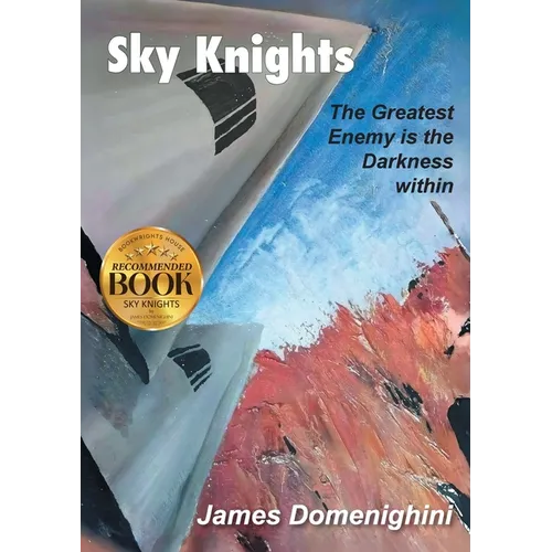 Sky Knights: The Greatest Enemy Is The Darkness Within
