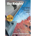 Sky Knights: The Greatest Enemy Is The Darkness Within