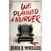 We Planned a Murder