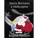 Santa Borrows a Helicopter