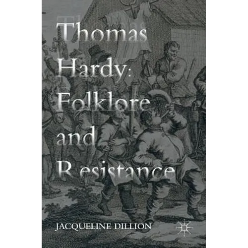 Thomas Hardy: Folklore and Resistance