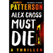 Alex Cross Must Die: A Thriller
