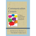 Communication Centers: A Theory-Based Guide to Training and Management