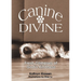 Canine and the Divine: Fresh Glimpses of God's Kindness