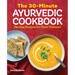 The 30-Minute Ayurvedic Cookbook: Healing Recipes for Total Wellness