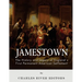 Jamestown: The History and Legacy of England's First Permanent American Settlement